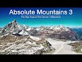 Absolute Mountains 3 - The Cervino / Matterhorn @ 4,478 metres (14,692 ft)  and around. Filmed in 5K