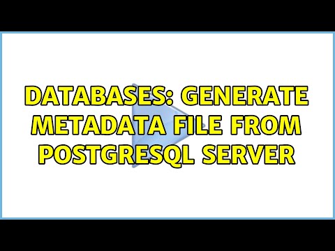 Databases: Generate metadata file from PostgreSQL server