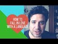How To Fall in Love With a Language