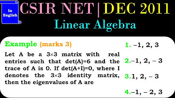 CSIR NET MATHEMATICS | Linear Algebra | Properties of Eigenvalues of a matrix DEC 2011