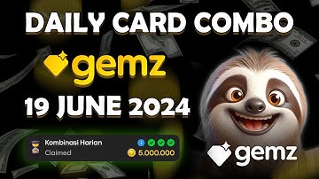 Gemz Daily Combo Card 19 June 2024 - 1000% Real Combo Card Today