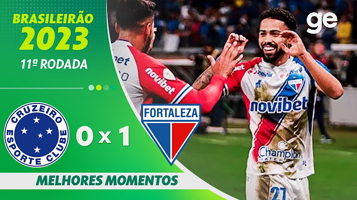 CRUZEIRO 0 X 1 FORTALEZA | MELHORES MOMENTOS | 11ª RODADA BRASILEIRÃO 2023 | ge.globo