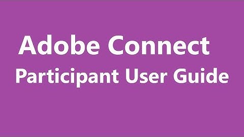 Adobe Connect Participant User Guide