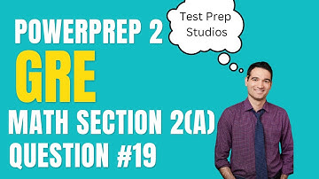 PowerPrep 2 Math Section 2 (Advanced) #19