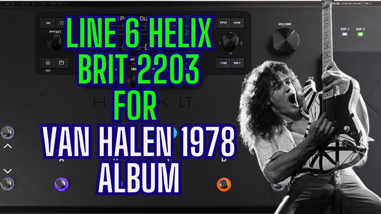 Line 6 Helix: Van Halen 1978 tones using Britt 2203 - YouTube
