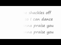 Shackles (Praise You) - Mary Mary 16x9 lyrics