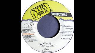 Chico - Enemy (Bounce Riddim) 2000 {X-Tra Large}