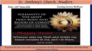 2nd June  2024  , Sunday Holy Eucharistic Celebration,06:00 PM IST .