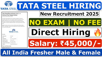 Tata Steel Recruitment 2025 | Tata Steel Hiring 2025 | Tata Steel Job Vacancy 2025 | Freshers Job