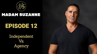 Independent Vs. Agency