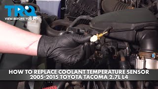 How to Replace Coolant Temperature Sensor 2005-2015 Toyota Tacoma 2.7L L4