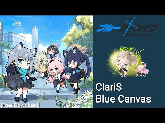 [Blue Archive] ClariS - Blue Canvas Official Full Song class=