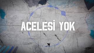 Yökş - Acelesi Yok