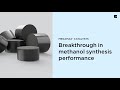 MegaMax Catalysts – Breakthrough in methanol synthesis performance