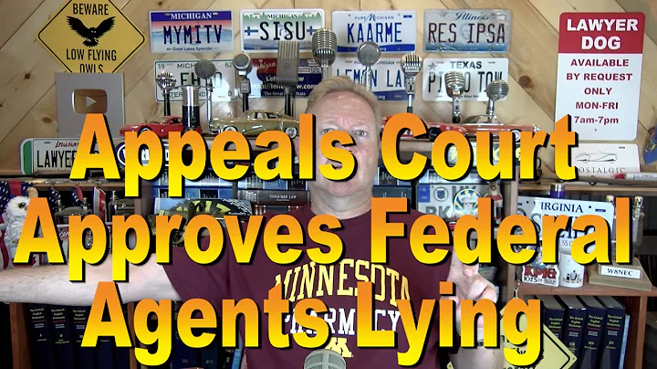 Appeals Court Approves Federal Agents Lying