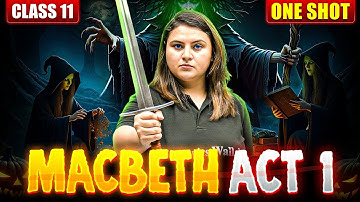 Macbeth Act 1 Explained In One Shot | Hindi Line by Line | ISC English Literature 🔥