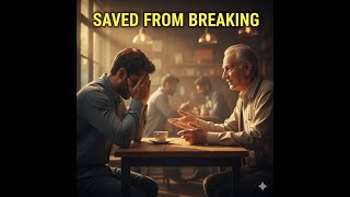 How a Stranger Saved Him From Breaking!