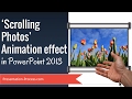 Scrolling Photos Animation Effect in PowerPoint