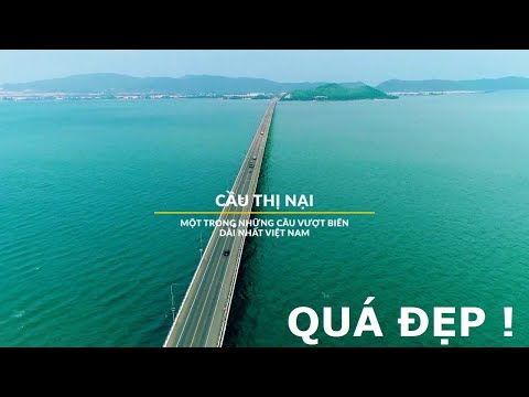 Cầu Thị Nại Dài Bao Nhiêu - Cầu vượt biển dài nhất Việt Nam - Cầu Thị Nại thành phố Quy Nhơn