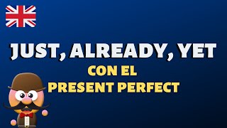JUST, ALREADY & YET CON EL PRESENT PERFECT - INGLÉS PARA NIÑOS CON MR.PEA - ENGLISH FOR KIDS