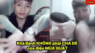 Khá Bảnh Không Phải Cha Đẻ Của Điệu Múa Quạt