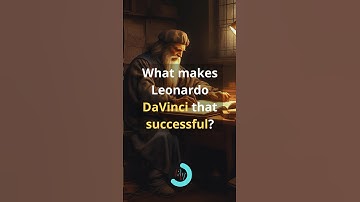 What made Leonardo DaVinci succesfull? #motivation #curiosity #howtolive #move