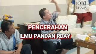 RDAY PENCERAHAN, INILAH ILMU PANDAN NYA RDAY