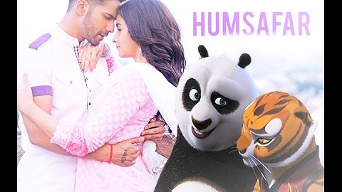 Humsafar PANDA VERSION- Varun Dhawan, Alia Bhatt - Akhil Sachdeva - -Badrinath Ki Dulhania