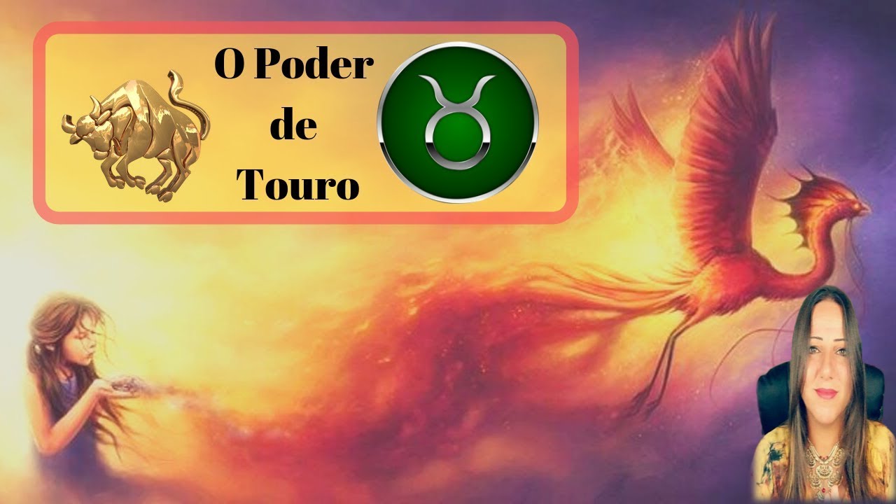 O PODER do Signo de TOURO | A MISSÃO de TOURO - Encontros Astrológicos ...