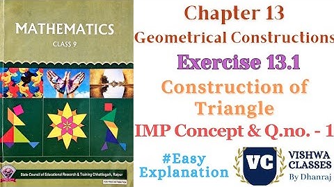Class 9 | Chapter 13 Geometrical Constructions | Exercise - 13.1 Concept & Q.No. 1 | CG Board |SAGES