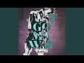 JUST GO MY WAY