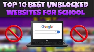 10 Best Website Unblockers For School Chromebook! *Working*