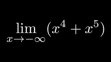 Find the Limit of (x^4 + x^5) as x Approaches Negative Infinity
