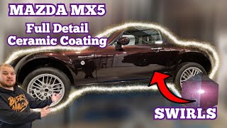 TRASHED Mazda MX5 gets RESTORED - The Ultimate Detail - Paint Correction and Ceramic Coating