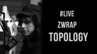 #LIVE ZWRAP TOPOLOGY