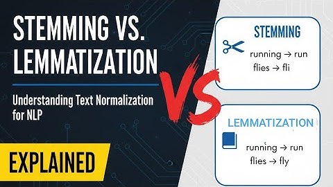 Stemming vs. Lemmatization: Which is Best for Your NLP Project?