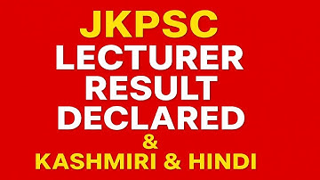 📢 JKPSC Lecturer Result Declared – Kashmiri & Hindi (School Education Dept.)