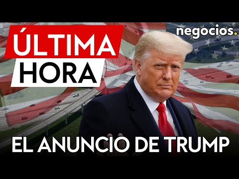 &Uacute;LTIMA HORA: Trump realiza un anuncio "masivo" sobre infraestructura