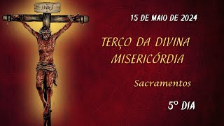 5º DIA - Terço da Misericórdia - 15.05.2024 - Padre Robson Oliveira