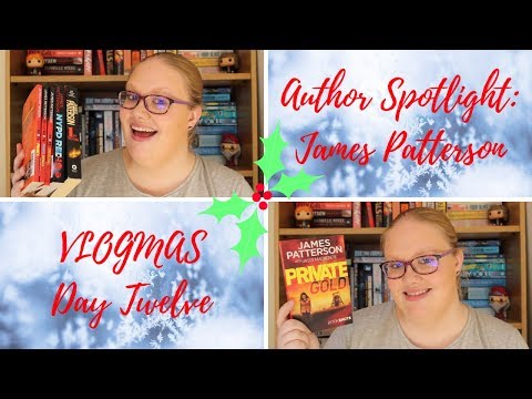Author Spotlight: James Patterson // VLOGMAS DAY TWELVE 🍴