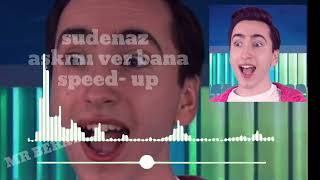 sudenaz aşkını ver bana speed- up