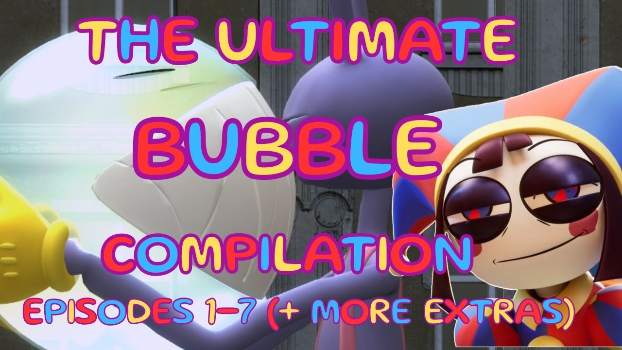 Полная подборка пузырей (включая 7-й эпизод и другие дополнительные материалы) | Удивительный циф...