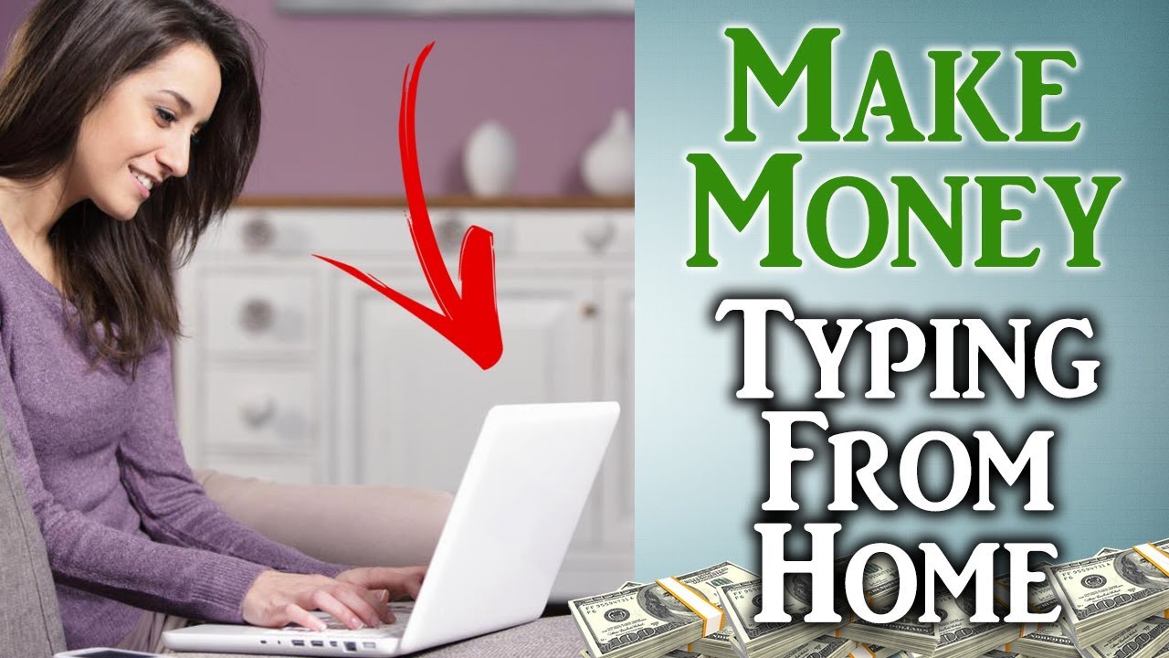 how to make money typing from home