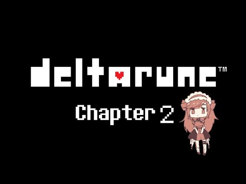 【DELTARUNE】Chapter2！続きやるわよ！【#はちゅ生】