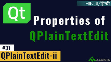 QPlainTextEdit (ii) | Properties of QPlainTextEdit in Qt5 | (Qt C++ Tutorial #31)