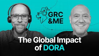 How will the Digital Operational Resilience Act (DORA) impact businesses globally?
