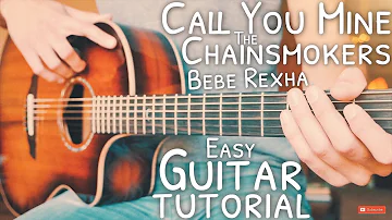 Call You Mine The Chainsmokers Bebe Rexha Guitar Tutorial // Call You Mine Guitar // Lesson #712