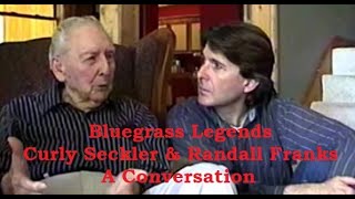 Bluegrass Legends - A Conversation with Curly Seckler and Randall Franks