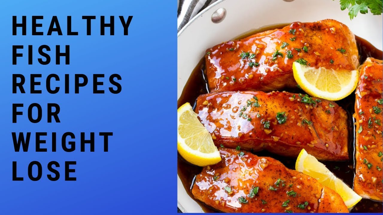 healthy fish recipes for weight lose