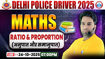 Delhi Police Driver Class | Ratio & Proportiont | Delhi Police Driver Maths Class | Maths